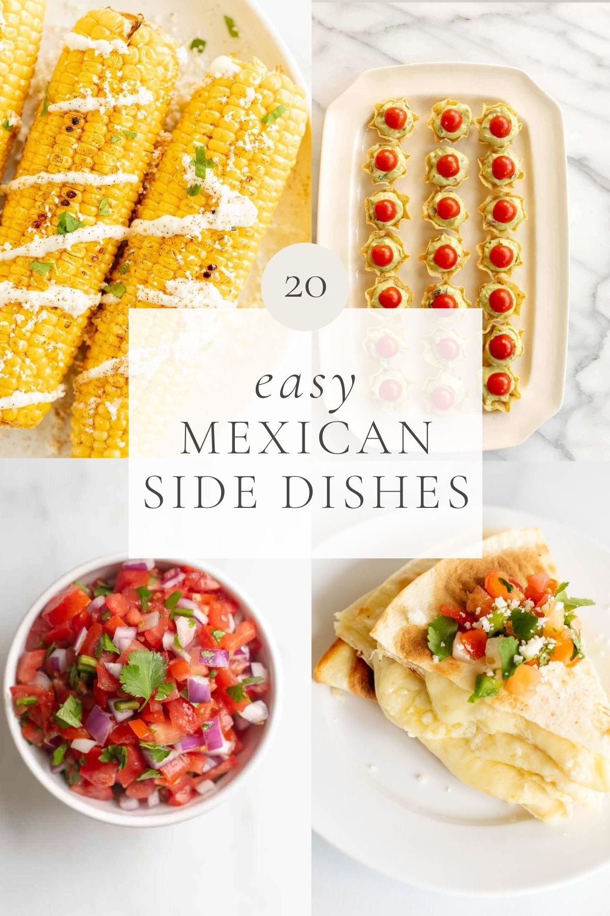 一张以各种墨西哥风味的配菜为主题的图片，标题为“20种简单的墨西哥配菜”gydF4y2Ba